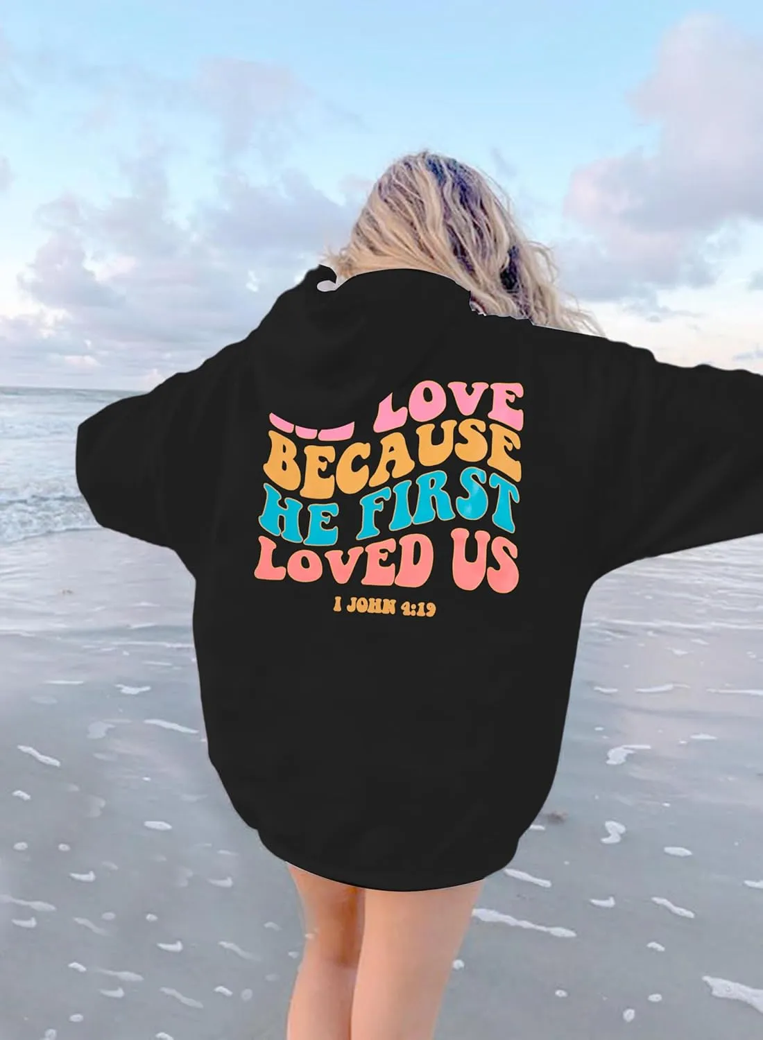 ASTANFY Christian Hoodies Women We Love Because He First Loved Us Sweatshirt Jesus Faith Tshirt Casual Christian Shirts